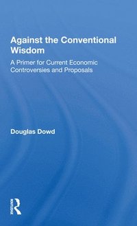 bokomslag Against The Conventional Wisdom