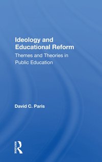 bokomslag Ideology And Educational Reform