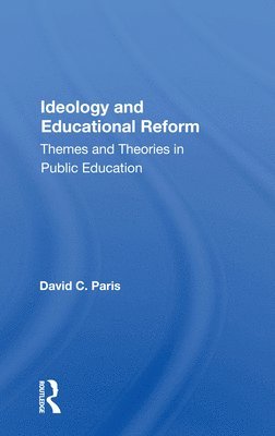 Ideology And Educational Reform 1