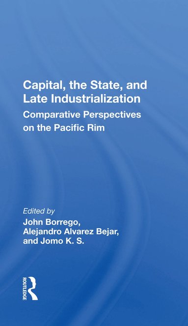 bokomslag Capital, The State, And Late Industrialization