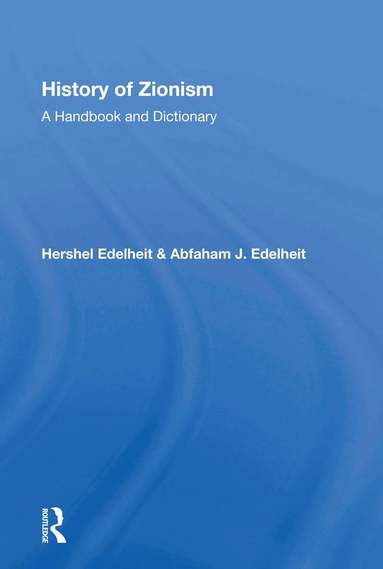Hershel Edelheit, Abraham J. Edelheit - History Of Zionism, Häftad