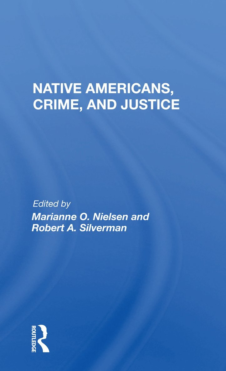 Native Americans, Crime, and Justice 1