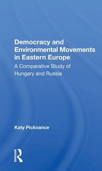 bokomslag Democracy And Environmental Movements In Eastern Europe