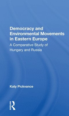 Democracy And Environmental Movements In Eastern Europe 1