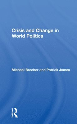 Michael Brecher - Crisis And Change In World Politics, Häftad