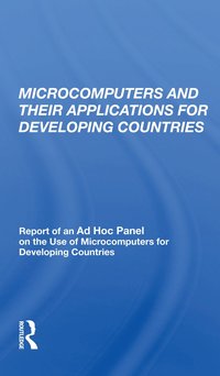 bokomslag Microcomputers and their Applications for Developing Countries