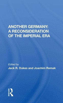 bokomslag Another Germany: A Reconsideration of the Imperial Era