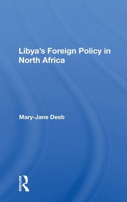 Mary-jane Deeb, Mary-Jane Deeb - Libya's Foreign Policy In North Africa, Häftad