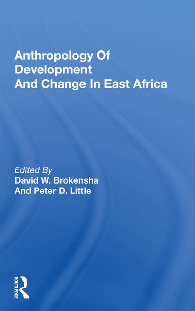 bokomslag Anthropology Of Development And Change In East Africa