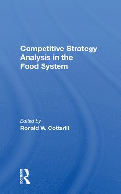 Competitive Strategy Analysis In The Food System 1