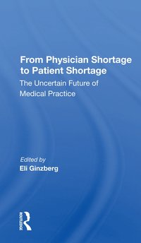 bokomslag From Physician Shortage To Patient Shortage