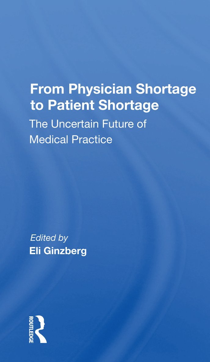 From Physician Shortage To Patient Shortage 1