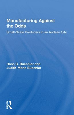 Hans Buechler - Manufacturing Against The Odds, Häftad