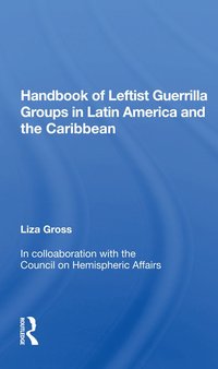 bokomslag Handbook Of Leftist Guerrilla Groups In Latin America And The Caribbean