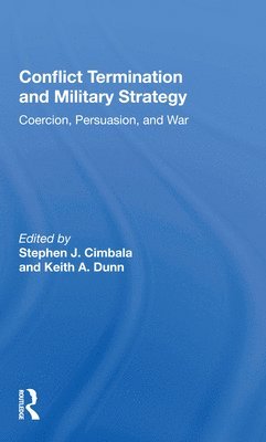 Conflict Termination and Military Strategy 1