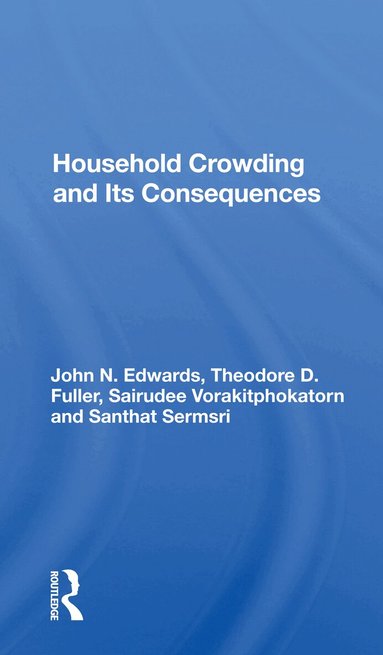 John Edwards - Household Crowding And Its Consequences, Häftad