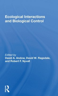 David A. Andow - Ecological Interactions And Biological Control, Häftad