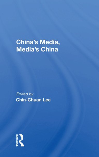 bokomslag China's Media, Media's China