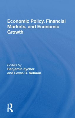 Benjamin Zycher - Economic Policy, Financial Markets, And Economic Growth, Häftad