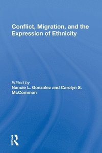 bokomslag Conflict, Migration, And The Expression Of Ethnicity