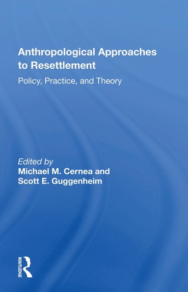 bokomslag Anthropological Approaches to Resettlement