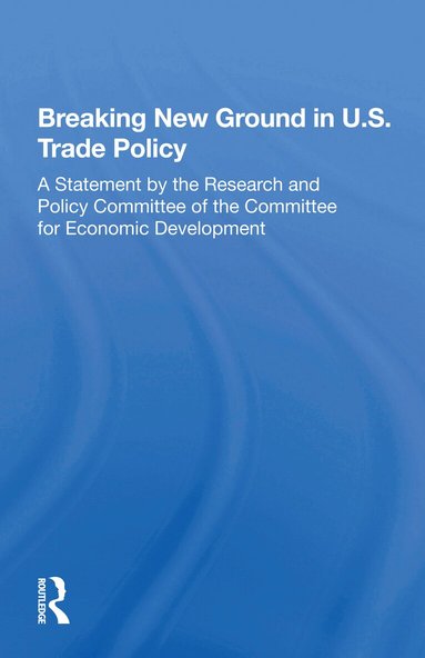 James P Dorian - Breaking New Ground In U.s. Trade Policy, Häftad
