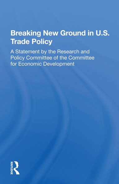 bokomslag Breaking New Ground in U.S. Trade Policy