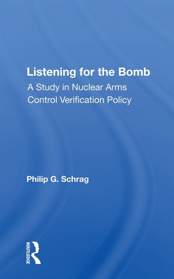 Philip G. Schrag - Listening For The Bomb, Häftad