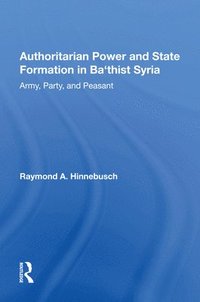 bokomslag Authoritarian Power And State Formation In Ba`thist Syria