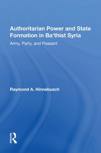 bokomslag Authoritarian Power And State Formation In Ba`thist Syria