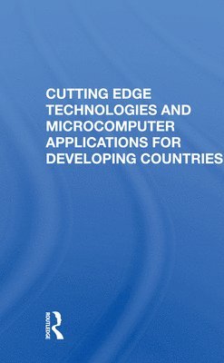 Cutting Edge Technologies And Microcomputer Applications For Developing Countries 1