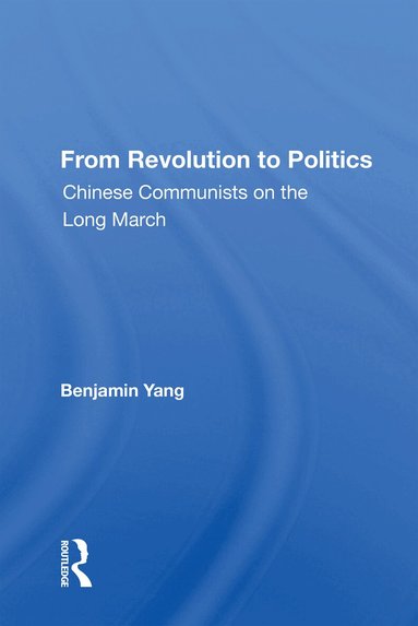Benjamin Yang - From Revolution To Politics, Häftad