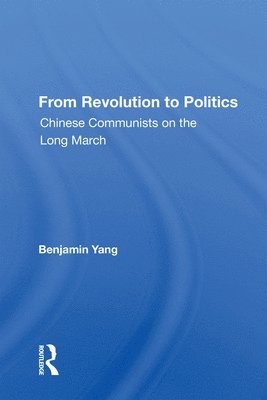 Benjamin Yang - From Revolution To Politics, Häftad