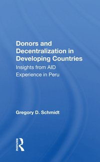 bokomslag Donors and Decentralization in Developing Countries