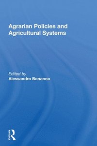 bokomslag Agrarian Policies And Agricultural Systems