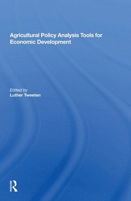 Luther Tweeten - Agricultural Policy Analysis Tools For Economic Development, Häftad