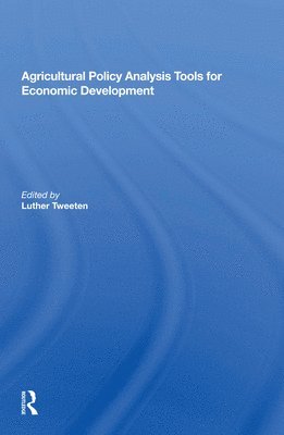 Agricultural Policy Analysis Tools For Economic Development 1