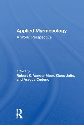 Robert K Vander Meer, Robert K Vander Meer, Klaus Jaffe, Aragua Cedeno, Robert K. Vander Meer - Applied Myrmecology, Häftad