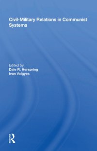bokomslag Civil-Military Relations in Communist Systems