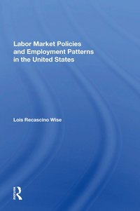 bokomslag Labor Market Policies And Employment Patterns In The United States