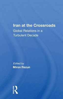 Miron Rezun - Iran At The Crossroads, Häftad