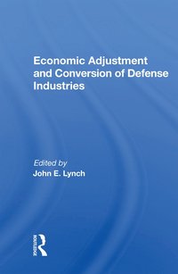 bokomslag Economic Adjustment and Conversion of Defense Industries