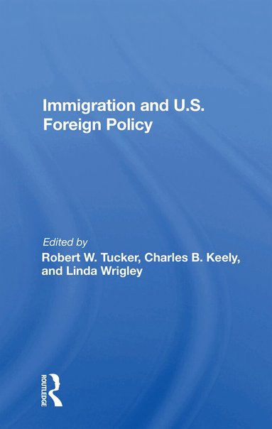 Robert W. Tucker - Immigration And U.s. Foreign Policy, Häftad