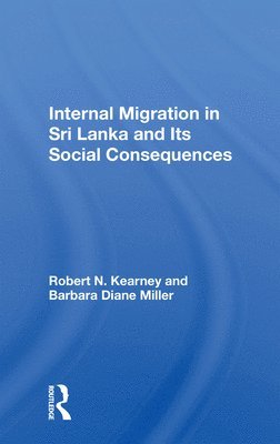 Robert N. Kearney - Internal Migration In Sri Lanka And Its Social Consequences, Häftad