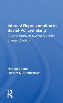 Interest Representation In Soviet Policymaking 1