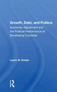 bokomslag Growth, Debt, And Politics