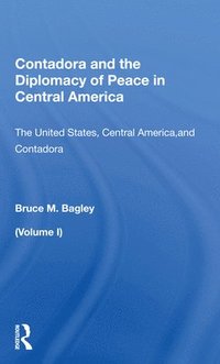 bokomslag Contadora And The Diplomacy Of Peace In Central America