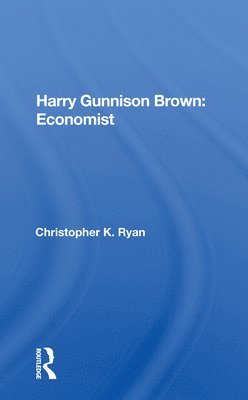 bokomslag Harry Gunnison Brown: Economist