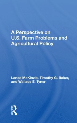 Perspective On U.s. Farm Problems And Agricultural Policy