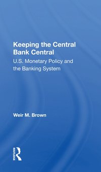 bokomslag Keeping The Central Bank Central
